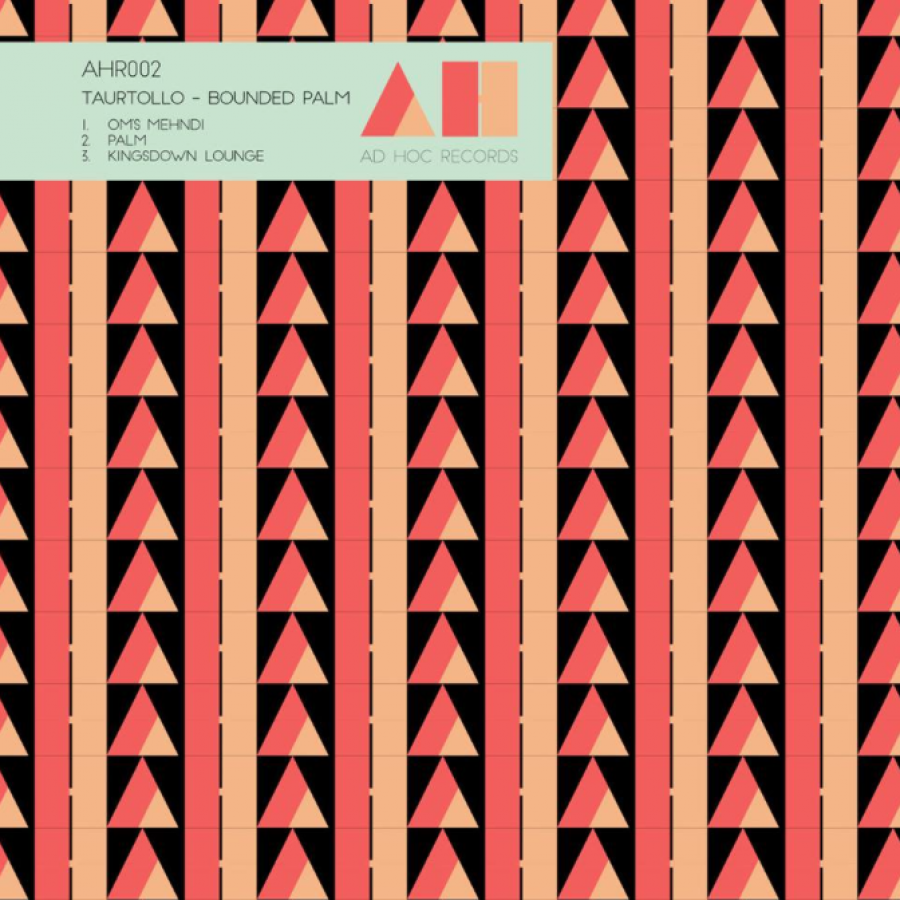 Ad Hoc 002: Taurtollo – ‘Bounded Palm EP’ Interview